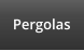Pergolas