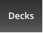 Decks