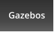 Gazebos